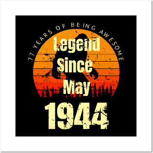 Legend Since May 1944 77th Birthday Gift Posters and Art